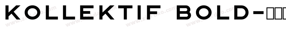 Kollektif Bold字体转换